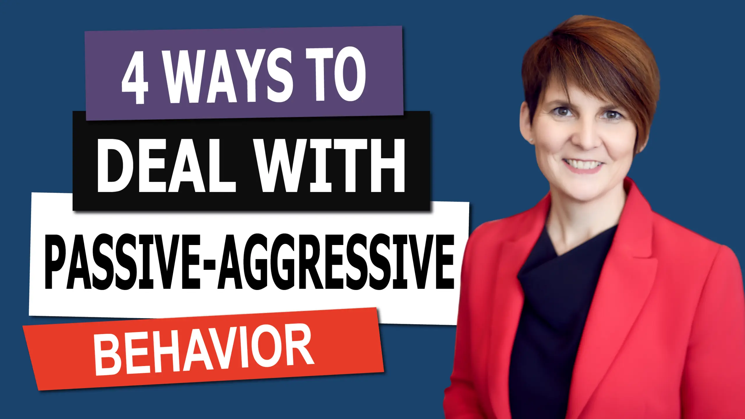 4 Ways To Deal With Passive Aggressive Behavior