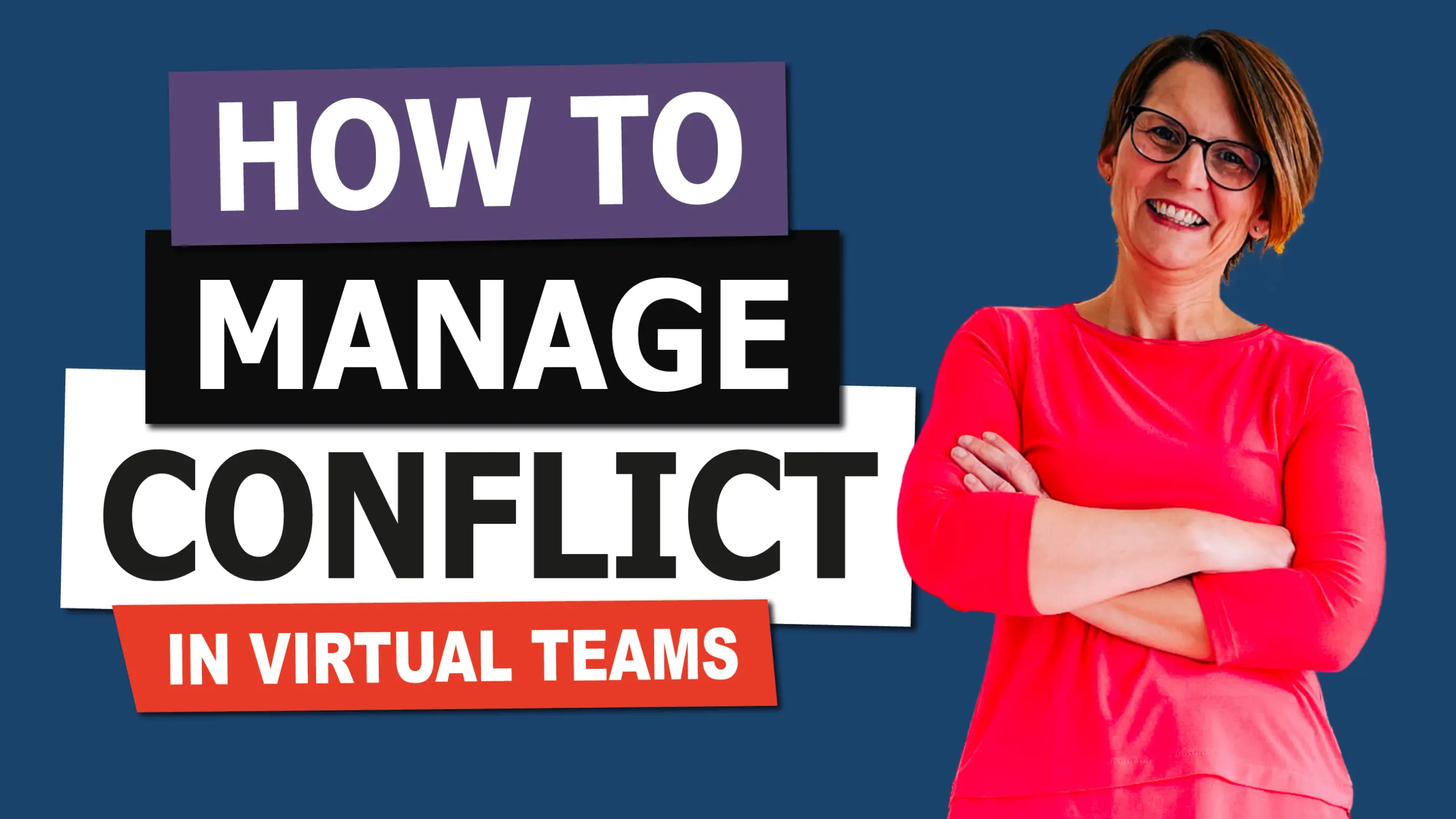 How to Manage Conflict in Virutal Teams with Liane Davey