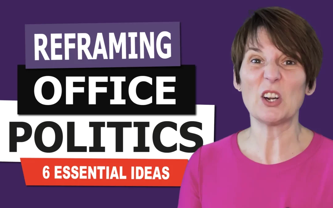 Reframing Office Politics with Liane Davey
