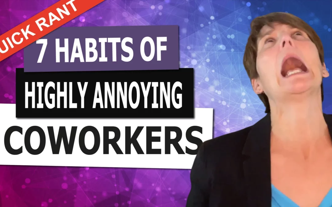 7 Habits of Highly Annoying Coworkers with Liane Davey